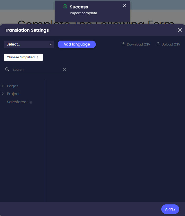 Translation Settings screen showing a success message after the CSV file was imported.

After the upload, open the relevant Pages, Project, or Salesforce section and confirm that the translated values appear in the correct fields.
