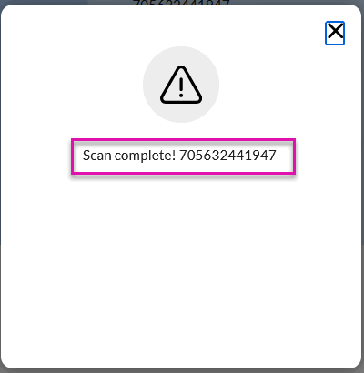 Scan complete message showing the barcode value captured by the Barcode Reader widget
The value on the barcode has now been scanned and can be used in Titan actions, including Salesforce actions.
