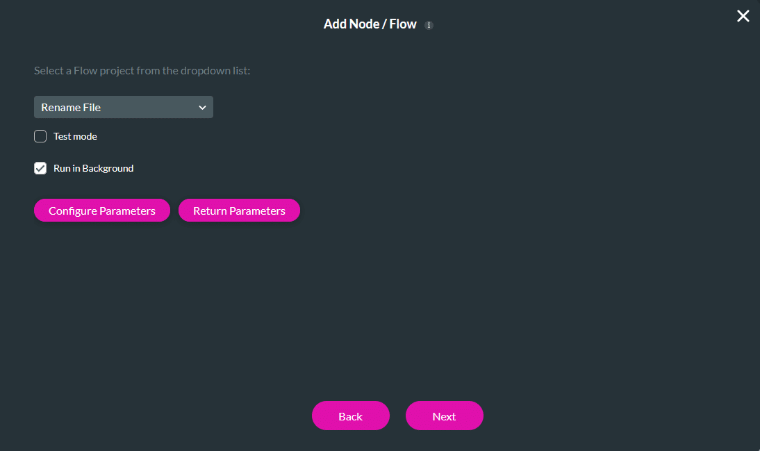 The Add Node / Flow configuration screen shows a dropdown list with a Flow project selected, options for Test mode and Run in Background, and buttons labeled Configure Parameters and Return Parameters. Back and Next buttons are visible at the bottom of the screen.