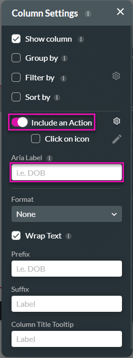 Column Settings>Include an Action>Aria Label