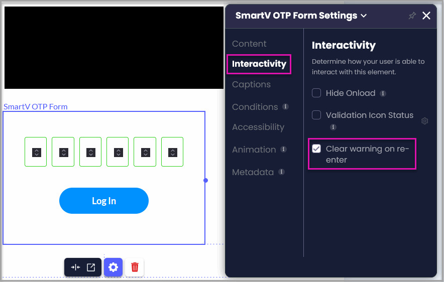 Enable Clear warning on re-enter in the SmartV OTP Form Interactivity settings.